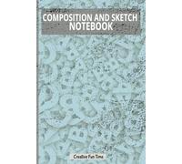 Composition and Sketch Notebook - Family Fun Time: ABC Alphabet Pattern Cover half blank and half ruled Line Journal for creative writing, Sketching, Arts, School And Office Jotter