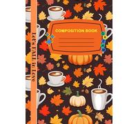 Composition Autumn Notebook College Ruled: Autumn Pattern Illustration| Aesthetic Journal for Girls,Teens, Women Back to School, College, and Office Work 117 pages