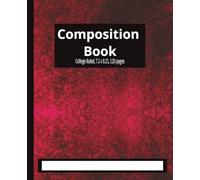 Composition Book: Blank College Ruled Notebook | 7.5 x 9.25, 120 pages | classic look for all ages | Great for work or school