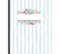 Composition Book: Blue Vintage Floral notebook | roses and flowers, 100 pages, college ruled, 7.5 x 9.25, for kids, teens and adults
