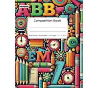 Composition Book: Composition Notebook, Wide Ruled, 200 Pages (100 Sheets), 7-1/2 x 9-3/4