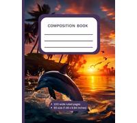 Composition Book: Dolphins at Sunset - Colorful Custom pages and Left Margin Design - 100 pages - Wide Ruled - B5 Size (7.48in x 9.84in)