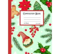 Composition Book: Festive Christmas & Gnome Shaped Sugar Cookies Notebook