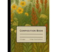 Composition Book for students | College Ruled Notebook | Vintage botanical illustrations | Gift for students: Vintage botanical garden notebook