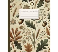 Composition Book: Sage & Stone Journals - Vintage Autumn Acorn Composition Notebook: College Ruled Harvest Botanical Design for Nature Lovers