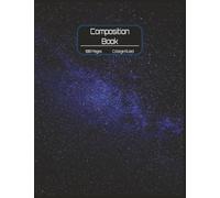 Composition Book: Starry Night Sky Galaxy Notebook | Blue and Black Celestial | Writing Journal | School Supplies | 100 Pages | College Ruled