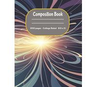 Composition Book: The College Navigator: Your 200-Page Composite Book with Premium College-Lined Pages for Academic Success | 8.5 x 11