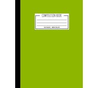 Composition Book: Wide Ruled Apple Green Composition Notebook, Lime Kiwi Workbook, 100 pages
