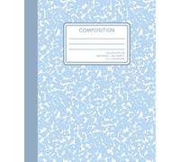 Composition: Light Blue Composition Notebook College Ruled, 400 Pages (200 Sheets), Baby Blue, 7.5 x 9.25, Thick Jumbo Sized