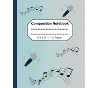 Composition Note book: Vibrant Musical Journal Notebook for all ages | 110 pages, 7.5 x 9.25"