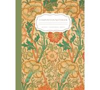 Composition Notebook 100 pages College Ruled 8.5 x 11 in: Art Composition Notebook, William Morris Aesthetic Journal, Pink and Rose Floral Pattern, ... Students, Writers, High School, University