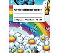 Composition Notebook, 100 Pages, Wide Ruled, 8.5x11: Daisies & Butterflies Blank Lined Journal for Students, Tweens, Teen Girls & Women