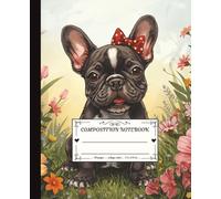 Composition Notebook 110 pages College Ruled: Puppy Charms Collection: Coco Bumble, Cute French Bulldog Puppy Notebook with Adorable and Bubbly Design