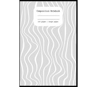Composition Notebook 120 pages| Graph paper: great for Sketching, Drafts, Architecture