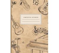 Composition Notebook: 200 Pages A4 (8.27x11.69) - 10 Staves