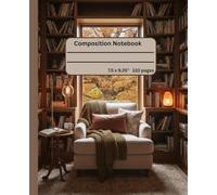 Composition Notebook 7.5 X 9.25 110 pages: Cozy Book Nook Aesthetic Journal with Cozy window view and warm Illustration. Great Gift For Book Lovers