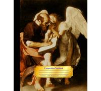 Composition Notebook - 7.5" x 9.25" - 112 Pages to Write - Wide Ruled 11/32" - Modern Layout - Numbered Pages - Black and White Interior Images - For ... Matthew and the Angel" by Caravaggio (1602)