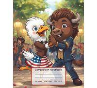 Composition Notebook: 7,5 X 9,25 in | 100+ pages Wide Ruled designed for easy kids’ handwriting practice | Original Cartoon Cover with the American ... Perfect for school, college, or everyday use