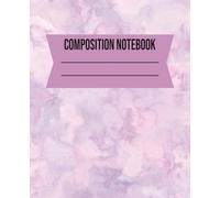 COMPOSITION NOTEBOOK: 7.5 x 9.25 in Lined Notebook for Handwriting, Writing Practice, Daily Notes and Creative Expression