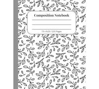 Composition Notebook - 7.5 x 9.25 Inch, 120 Pages | Aesthetic Black and White Journal for School, Work, or Personal Use: Floral Leaf Design | College ... Cover Notebook for School, Office, Writing