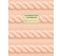 Composition Notebook: 7.5 x 9.25 Notebook | 120 College Ruled Pages | Apricot Cable Knit - Cozy Sweater Inspired, Printed Design