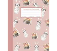 Composition Notebook | 7.5 x 9.25" wide-ruled | 110 pages: Cute Bunnies and Books design | Perfect for school, college, home. work, or journaling