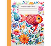 Composition Notebook 7.5x9.25: 110 Pages for Writing & Sketching, A Little Dive into Creativity - Perfect for Notes, Lists & Daydreams | Underwater Fish Cover
