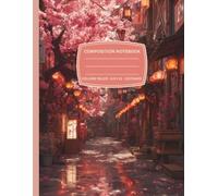 Composition Notebook 8.5 X 11: College Ruled. Cute Pink Cherry Blossom Flowers. Floral Illustration. Notebook For School, College. Index. Numbered Pages. Vintage Aesthetic
