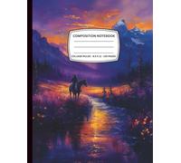 Composition Notebook 8.5 X 11: College Ruled. Horse And Rider At Sunset. Mountain Stream Botanical Floral Illustration. Great Horse Gift For Horse Lovers And Pony Riders