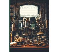 Composition Notebook 8.5 X 11: College Ruled. Vintage Aesthetic Science Lab Tools Illustration. A Journal for Note Taking, Journaling, Notes, College, School and Work
