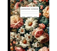 Composition Notebook: A Beautiful Vintage flowers: Colorful Aesthetic | 150 College-Ruled Pages | 7.5 x 9.25 Inches | Vibrant flowers Cover for School, College, Work, and Creativity
