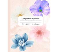 Composition Notebook: A Floral & Butterfly Journal Notebook for Girls and Dreamers | 110 pages, 7.5 x 9.25"