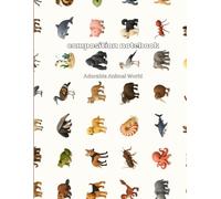 composition notebook - Adorable Animal World: A colorful, playful notebook to inspire young artists' creativity