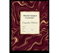 COMPOSITION NOTEBOOK: Aesthetic Burgundy and Gold Marble Lined Journal with Quote for School, College, and Office - No Margin Full Width Lines - 8.25 x 11 inches, 80 Pages