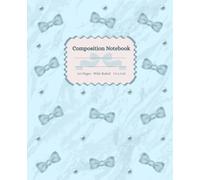 Composition Notebook: Aesthetic Pastel Blue Bows Pattern | Cute Coquette School Supplies for Girls | 110 Pages Wide Ruled, 7.5 x 9.25 in