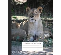 Composition Notebook: African Wildlife, Safari, Animals, Lioness/Lion. College ruled, Wide lined, 7.5x9.25: Cover Art: Authentic and Exclusive Safari Photo, African Wildlife, By_Frederika_V