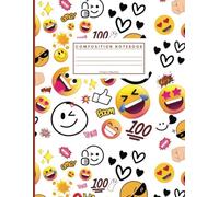Composition Notebook: "All the Feels: A Fun Space to Write, Doodle, and Laugh, Emoji Explosion"