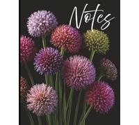 Composition Notebook - Allium Flowers Against Black Background: A 7.5" x 9.25" College Ruled Floral Notebook with 120 Lined Pages for Writing, Journaling, and Everyday Notes