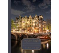 Composition Notebook “Amsterdam”: Netherlands Night Sky | Daily Travel Journal | 7.5” 9.25” | 110 lined pages