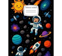 Composition Notebook: Astronaut and Rocket Notebook for Boys Who Dream Big