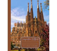 Composition Notebook “Barcelona, Spain”: Sagrada Família | Daily Journal | 7.5” x 9.25” | 110 lined pages