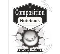 Composition Notebook: Baseball Themed Wide Ruled Notebook, 150 Pages, 7.5" × 9.25", for School, Baseball Practice, Training Notes, and Baseball Fans
