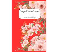 Composition Notebook: Beautiful Flowers Journal Notebook for Everyone / 100 pages, 6 x 9 "