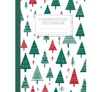 Composition Notebook: Blank College Ruled Journal | Holiday Green White Red Christmas Tree Pattern | 8,5in x 11in 150 Pages for School, Work, Office