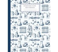 Composition Notebook: Blue Chemistry Sketches Theme: College Ruled Lined Journal | Chemicals Lab Tools Illustration | Science Aesthetic Pattern For Back to School, Office, Work | 110 Pages