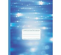 Composition Notebook: Blue Sparkle Stars Bokeh: College Ruled Lined Notebook, 7.5 x 9.25 in, 110 Pages for School, Work, and Writing