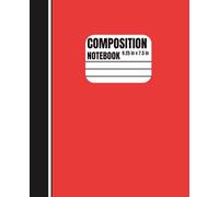 Composition Notebook Bright Red: 200 pages Wide Ruled Paper 9.25 x 7.5 inches (if you don't like surprises don't buy this notebook)