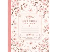 Composition Notebook: Cherry Blossom Wide Ruled Notebook for School, College, Work & Journaling | 110 Pages | 7.5 x 9.25 Inches