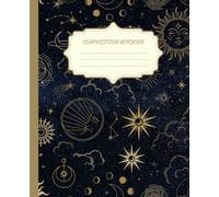 Composition Notebook Collage Ruled: Midnight Cosmos; A Celestial Composition Notebook for Notes, Journaling & Everyday Writing: Aesthetic Moon & Stars ... Journaling, School, Work & Creative Writing