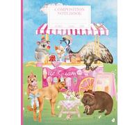 Composition Notebook College Lined: Australian Animals Ice Cream Party Journal | Cute Aussie Wildlife Stationery for Back to School, Home, Office & College | Silly & Whimsical Summer Gift 8.5x11